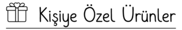 Kişiye Özel Ürünler